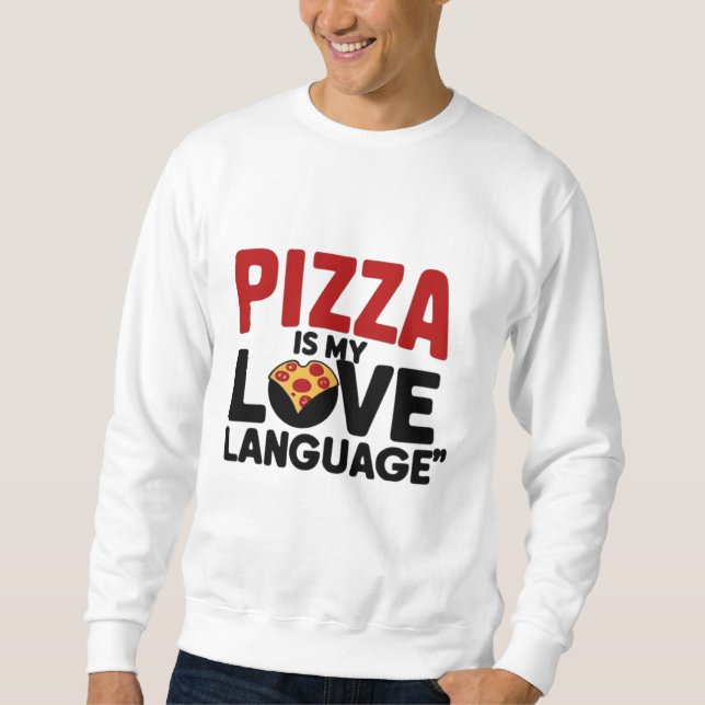 Moletom Pizza é a minha língua de amor (Frente)