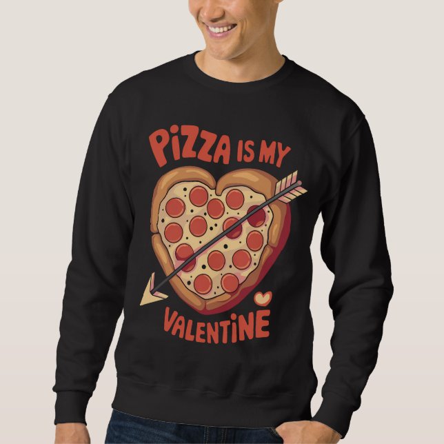 Moletom Pizza É Meu Dia Dos Namorados Engraçado (Frente)