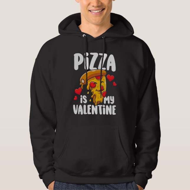 Moletom Pizza is my Valentine  1 (Frente)