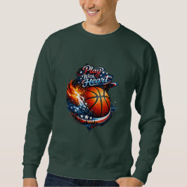 Moletom Play With Heart Basketball Motivational Men’s Swea