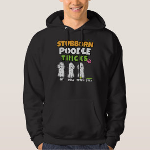Moletom Poodle Stubborn Truques I Dog Lover I Poodle