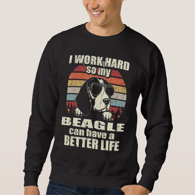Moletom Por Beagle Eu Trabalho Duro Melhor (Frente)