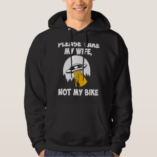 Moletom Por Favor, Leve Minha Esposa Não Minha Bicicleta U