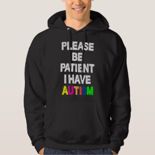 Moletom Por Favor, Seja Paciente Eu Tenho Autismo