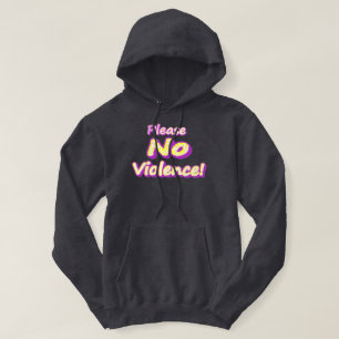 Moletom "Por Favor, Sem Violência!" Design bonito. Compre 