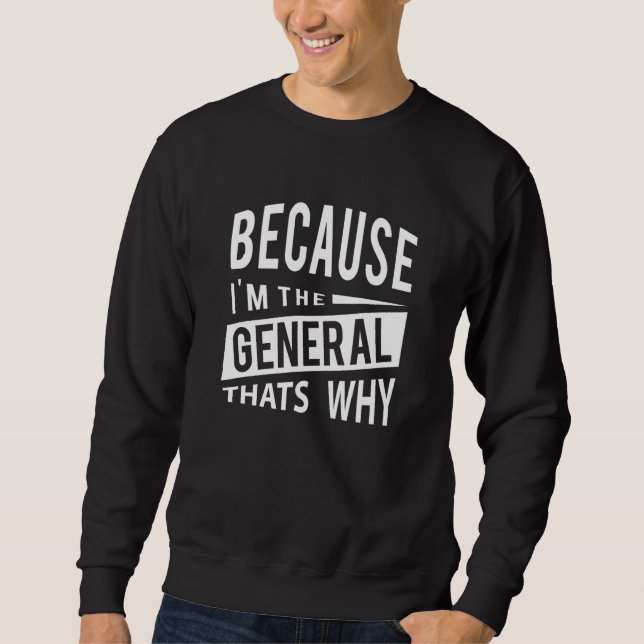 Moletom Porque Eu Sou O General Gen É Por Isso (Frente)