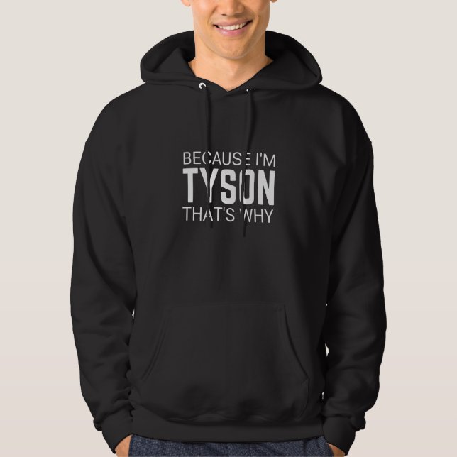 Moletom Porque eu sou Tyson É por isso que o Sarcasmo pess (Frente)