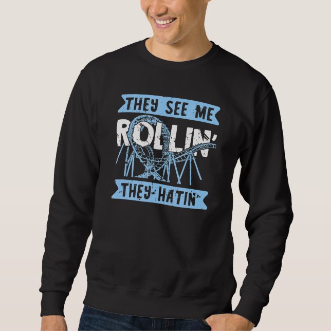 Moletom Porta copos Do Roller Eles Me Veem Rolando Eles Od (Frente)