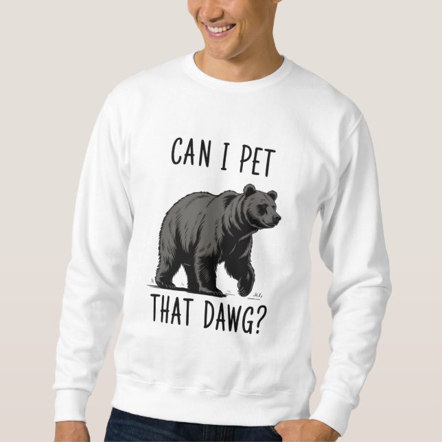 Moletom Posso Acariciar Esse Cachorro? Urso Meme Cachorro  (Frente)