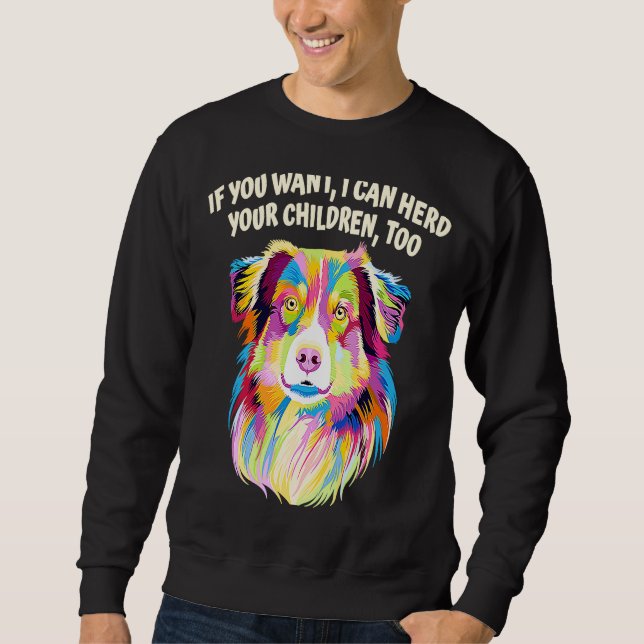 Moletom Posso Comer Seus Filhos Com Pastor Australiano D (Frente)
