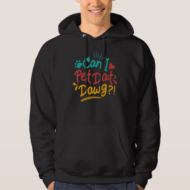 Moletom Posso Pet Dat Dawg? (Frente)