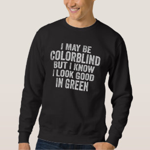 Moletom Posso Ser Colorcega, Mas Sei Que Estou Bem.