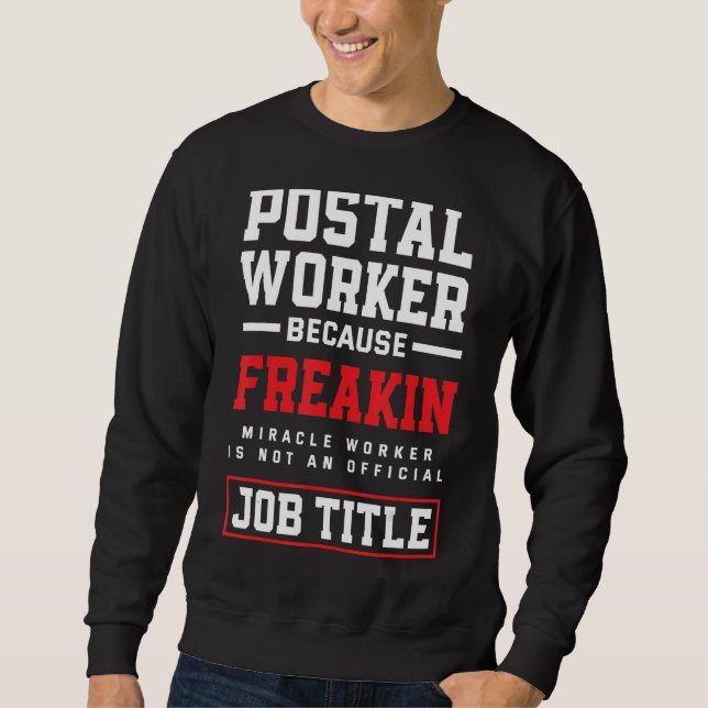 Moletom Posto do Miracle Worker Mail Office Postal Worker (Frente)