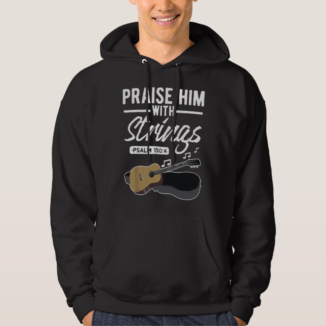 Moletom Praise him with strings Guitar Psalms Quotes s (Frente)