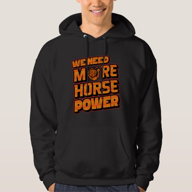 Moletom Precisamos de Mais Cavalos Turbo Hoodie  (Frente)