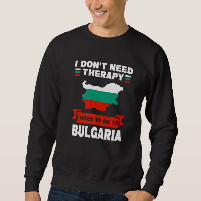 Moletom Preciso Ir Para A Bulgária Búlgara (Frente)