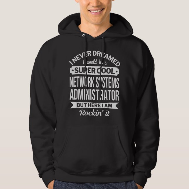 Moletom Presentes engraçados para Administrador de Sistema (Frente)