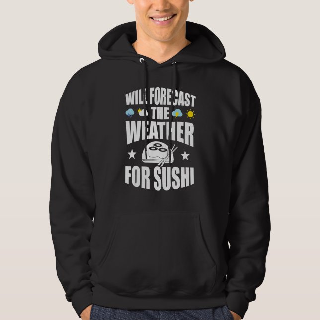 Moletom Previsão Do Tempo Para Meteorologista Sushi (Frente)