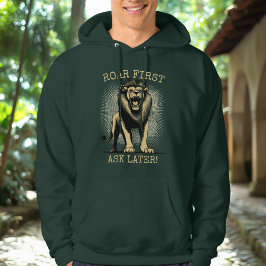 Moletom Primeiro, Pergunte Mais Tarde! - Hoodie De Leão Ma