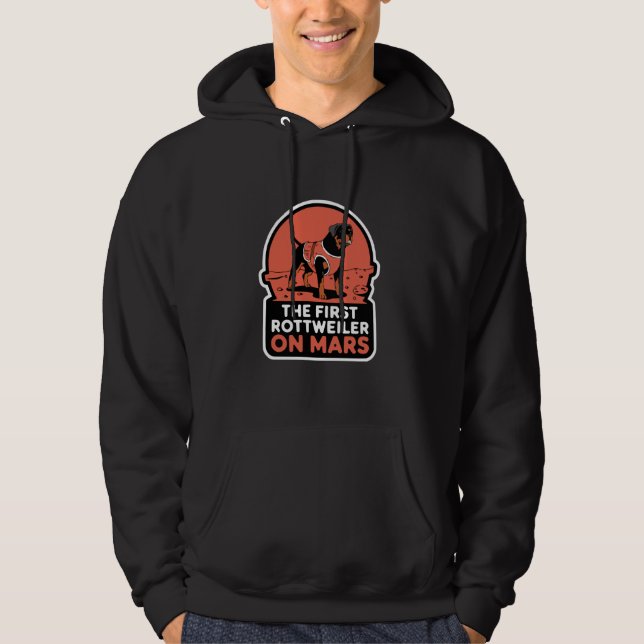 Moletom Primeiro Rottweiler em Marte Engraçado Rottweiler  (Frente)