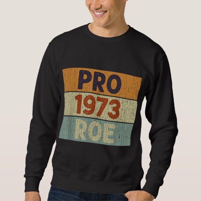 Moletom Pro 1973 Roe Pro Choice 1973 Direitos da Mulher Fe (Frente)