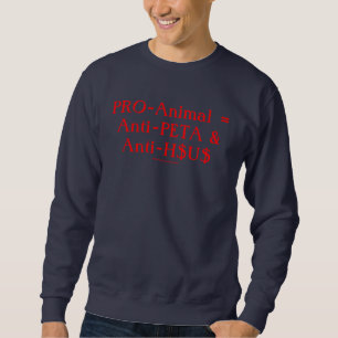 Moletom PRO-Animal = Anti-PETA e Anti-H$U$