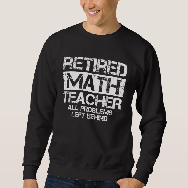 Moletom Professor de Matemática aposentado, trocadilho de  (Frente)