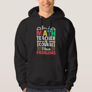 Moletom Professor De Matemática, Claro Que Tenho Problemas