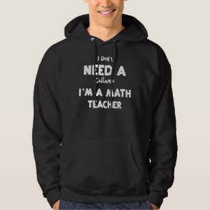 Moletom Professor de matemática Não preciso de uma fantasi