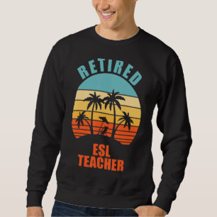 Moletom Professora Esl Aposentada Engraçada Ensinando Feli