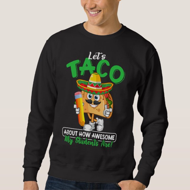 Moletom Professora Vamos Taco Sobre Como Os Meus Alunos Sã (Frente)
