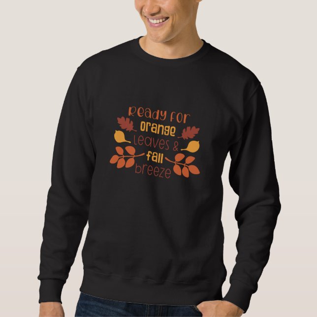 Moletom Pronto Para Folhas De Laranja E Quebra De Outono (Frente)