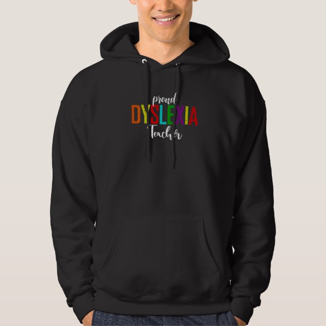 Moletom Proud Dyslexia Teacher Dyslexia Awareness (Frente)