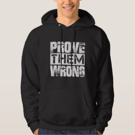 Moletom Prove-os Errado - Citação Motivacional