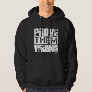 Moletom Prove-os Errado - Citação Motivacional