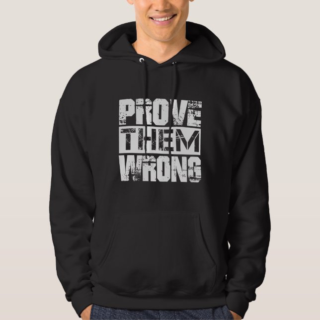 Moletom Prove-os Errado - Citação Motivacional (Frente)