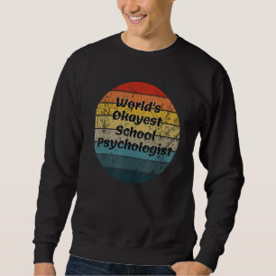 Moletom Psicóloga da Escola mais Okayest do Mundo, Vintage