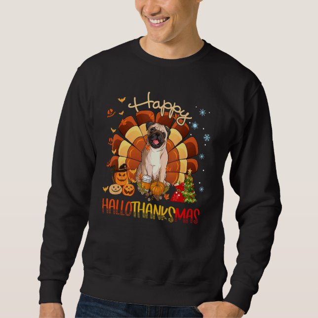 Moletom Pug Dog Happy Hallothanksmas Halloween (Frente)