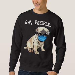 Moletom Pug Ew Pessoas Cachorro Vestindo máscara facial
