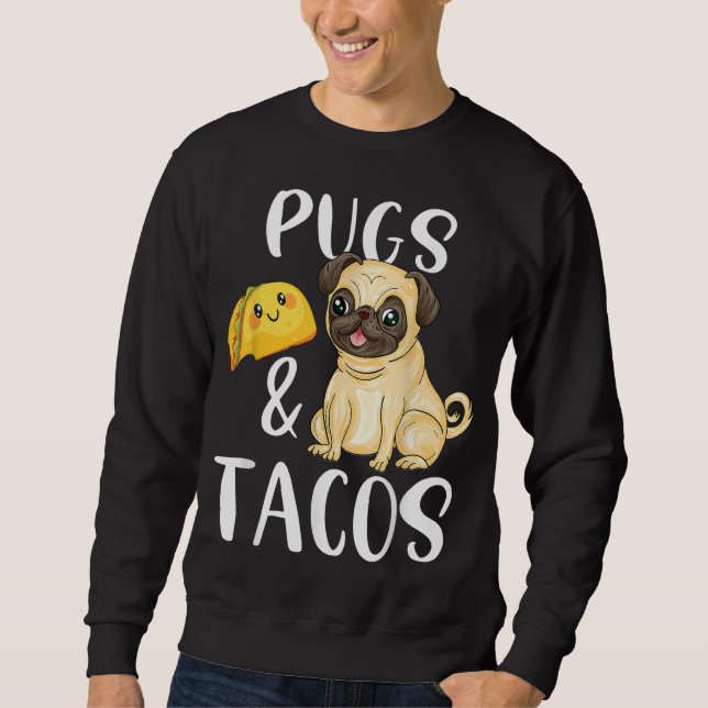 Moletom Pugs e Tacos Engraçados Pug e Tacos Oferecem Cacho (Frente)
