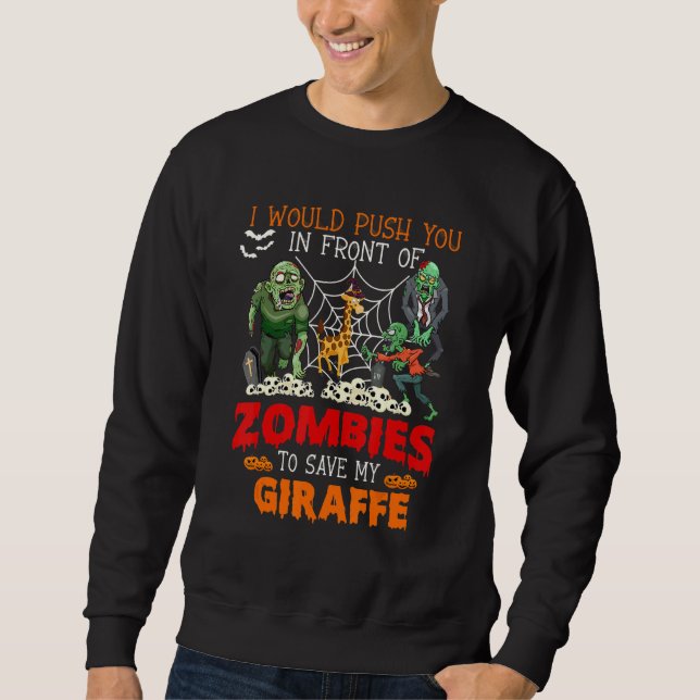 Moletom Push You In Front Of Zombies To Save My Giraffe Pr (Frente)