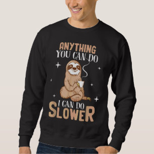 Moletom Qualquer Coisa Que Você Possa Fazer Eu Posso Fazer