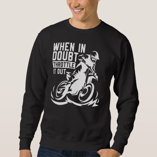Moletom Quando Em Dúvida Aperta-O Para Fora Dirtbikes Moto (Frente)