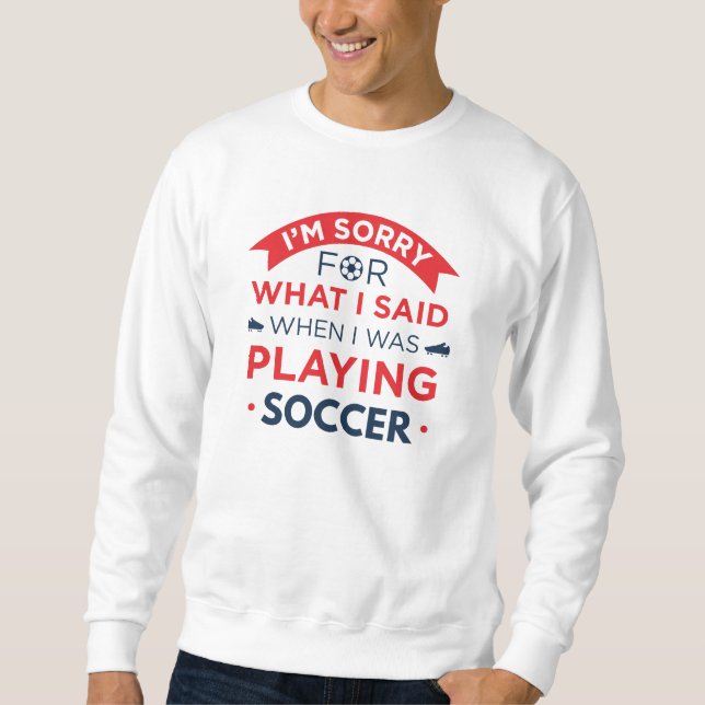 Moletom Quando Eu Estava Jogando Futebol (Frente)