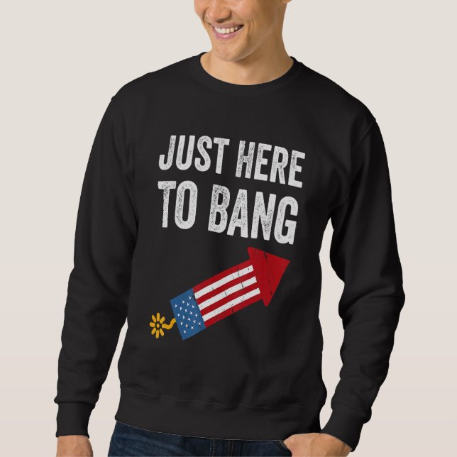 Moletom Quarto De 4 De Julho Só Estou Aqui Para Bang_4 (Frente)