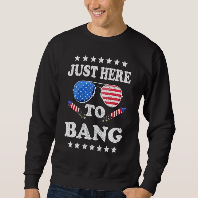 Moletom Quarto De 4 De Julho Só Estou Aqui Para Bang _7 (Frente)