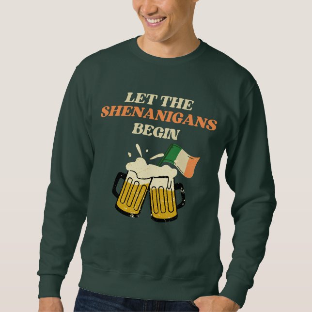 Moletom Que os Shenanigans comecem Ruas Engraçadas. (Frente)
