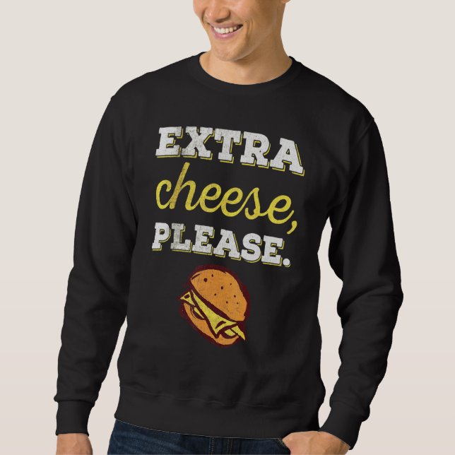 Moletom Queijo Extra, Por Favor, Eu Cheeseburger, Design (Frente)