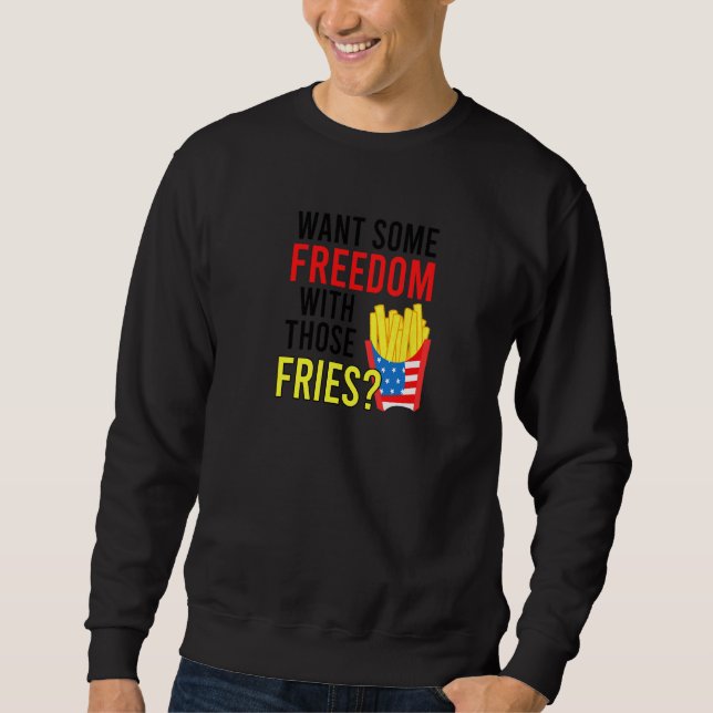 Moletom Quer Liberdade Com Esses Fries 4 De Julho (Frente)