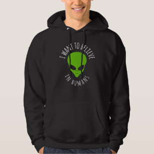 Moletom Quero acreditar na Alienígena de OVNI Humano
